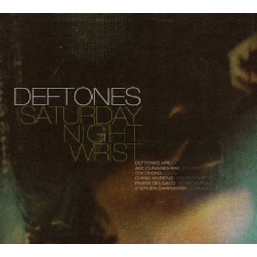 Deftones - Saturday Night Wrist