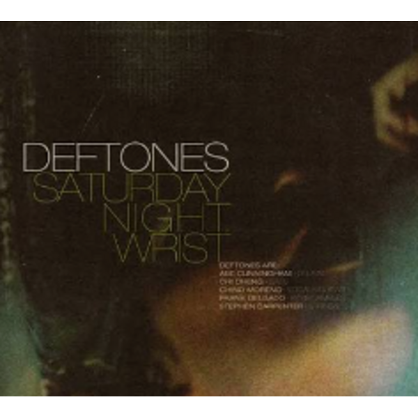 Deftones - Saturday Night Wrist