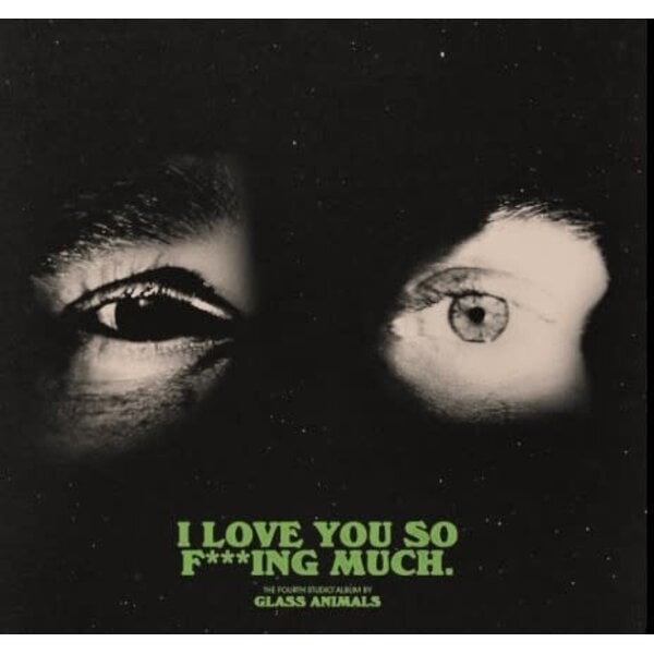 Glass Animals - I Love You So F***ing Much