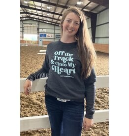 Grey Off the Track & Into My Heart Sweatshirt