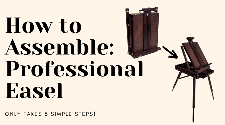 How to Assemble a Professional Easel!