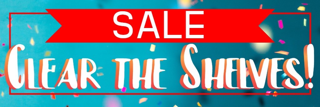 Clear the Shelves Sale