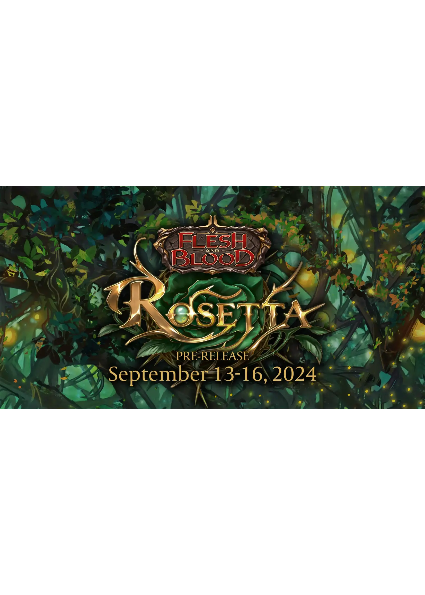 Legend Story Studio Sept 15th, 2024 - Flesh and Blood: Rosetta Pre-Release