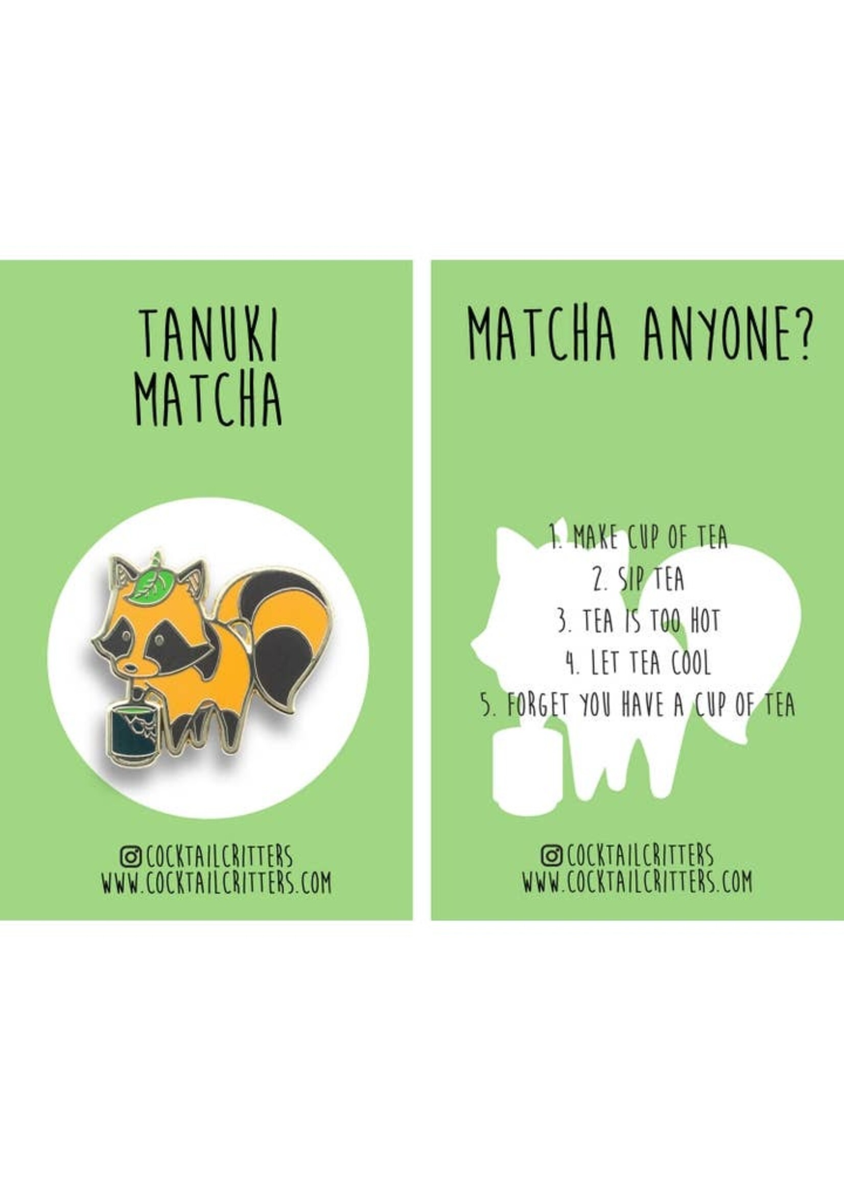 Cocktail Critters Tanuki x Matcha Tea Pin