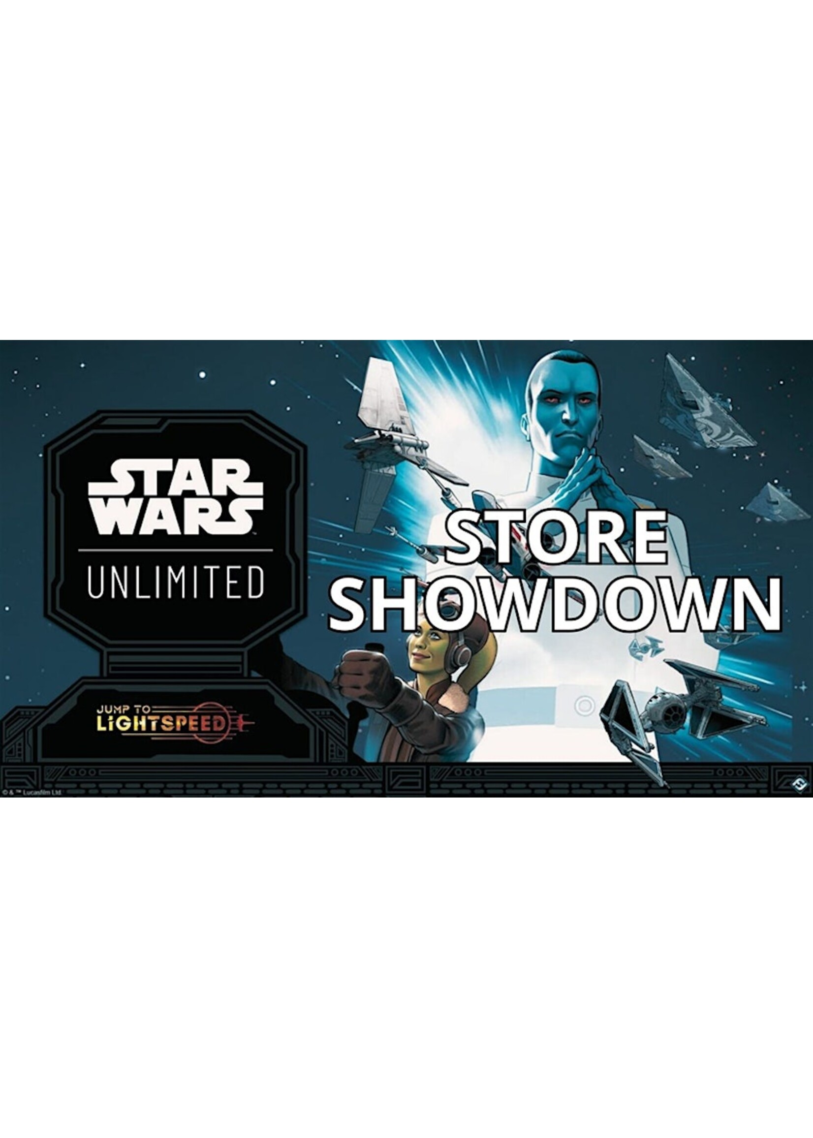 Star Wars Unlimited Jump to Lightspeed Store Showdown 5/23
