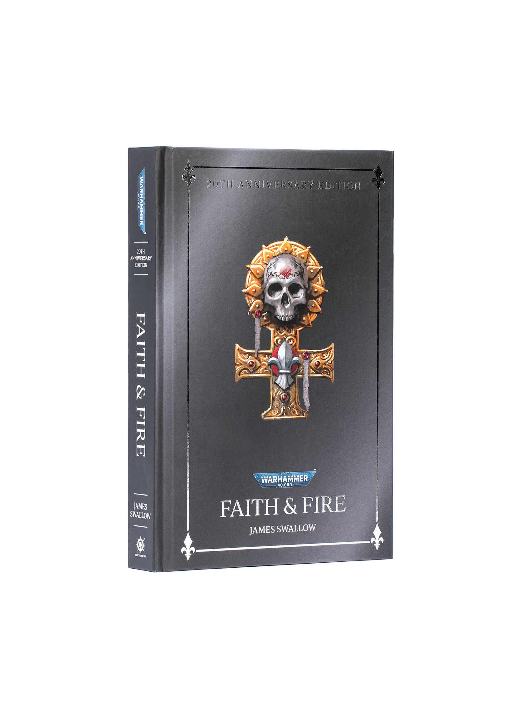 Games Workshop Faith & Fire - Anniversary Edition (Hardback)