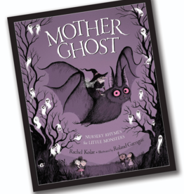 Mother Ghost:  Nursery Rhymes for Little Monsters