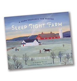 Sleep Tight Farm:  A Farm Prepares for Winter