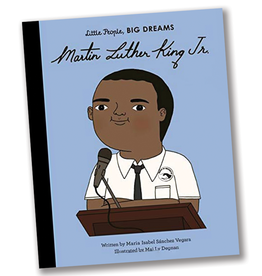 Little People Big Dreams Martin Luther King, Jr.:  Little People, BIG DREAMS