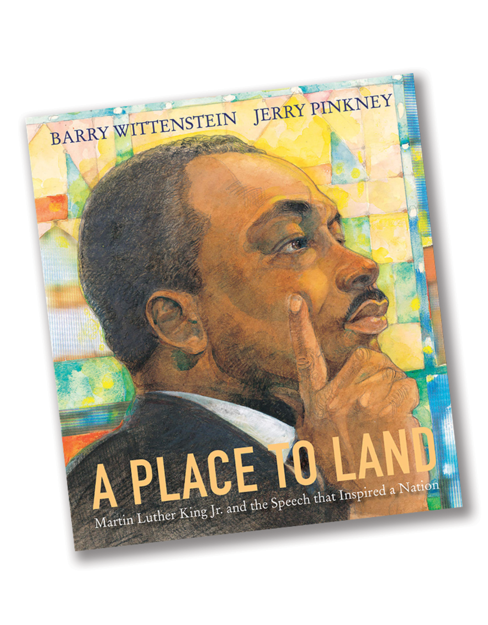 A Place to Land:   Martin Luther King Jr. and the Speech That Inspired a Nation