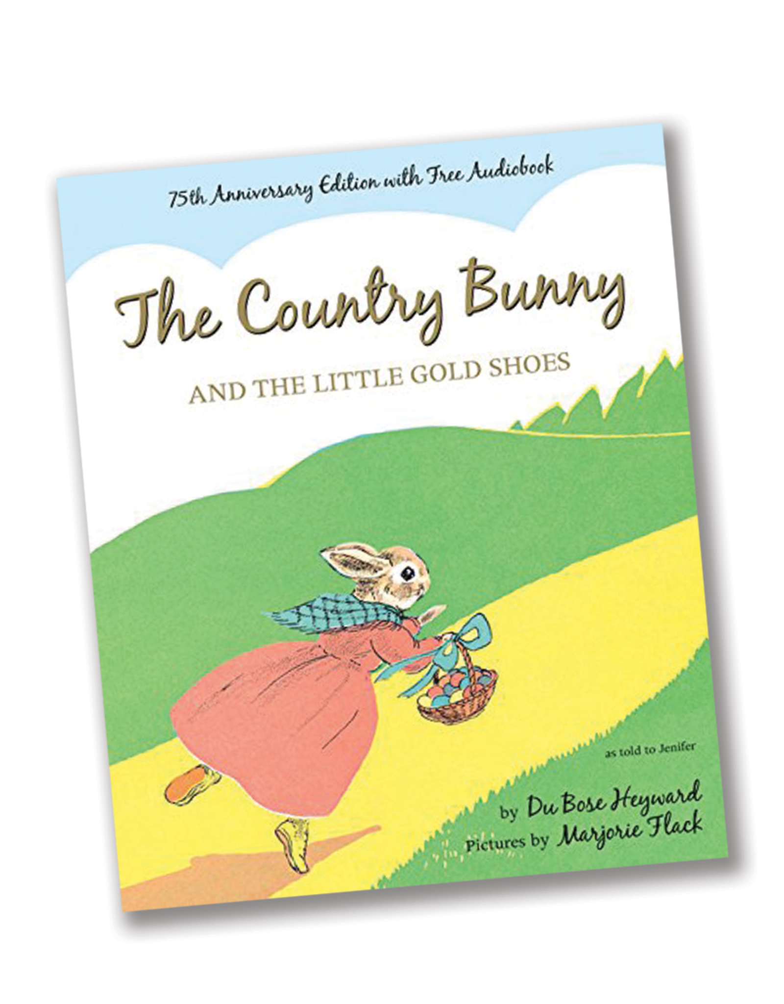 The Country Bunny and the Little Gold Shoes 75th Anniversary