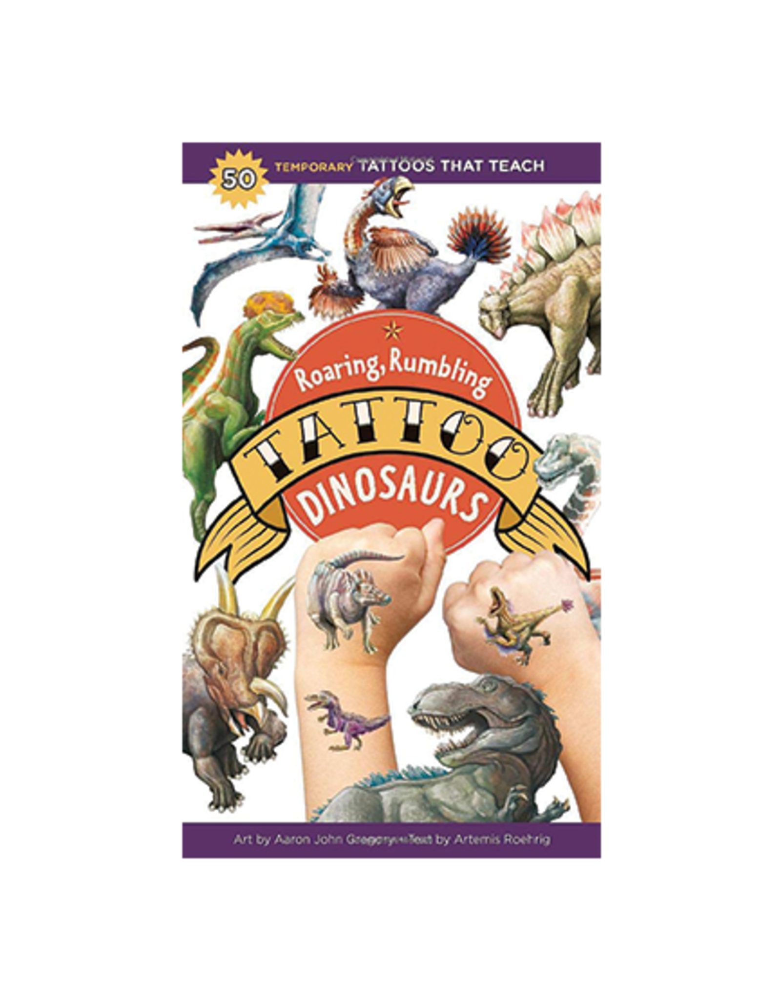 Roaring, Rumbling Tattoo Dinosaurs: 50 Temporary Tattoos That Teach