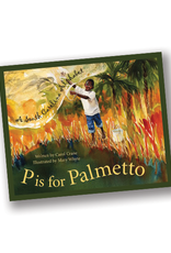 P is for Palmetto: A South Carolina Alphabet