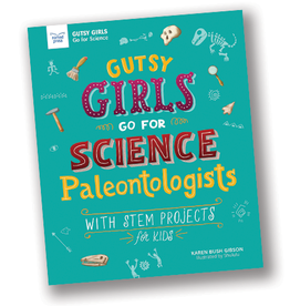 Gutsy Girls Go For Science: Paleontologists