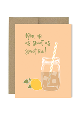 "You are as Sweet as Sweet Tea!" Card