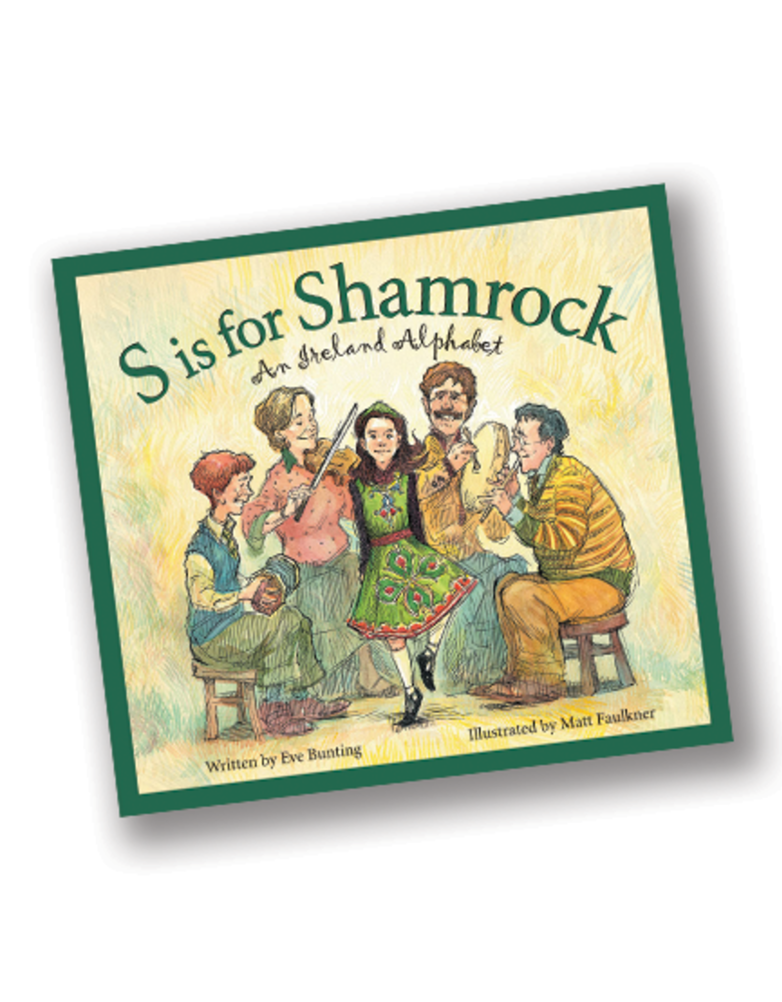 S is for Shamrock: An Ireland Alphabet