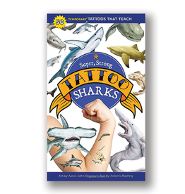 Workman Publishing Super, Strong Tattoo Sharks: 50 Temporary Tattoos That Teach