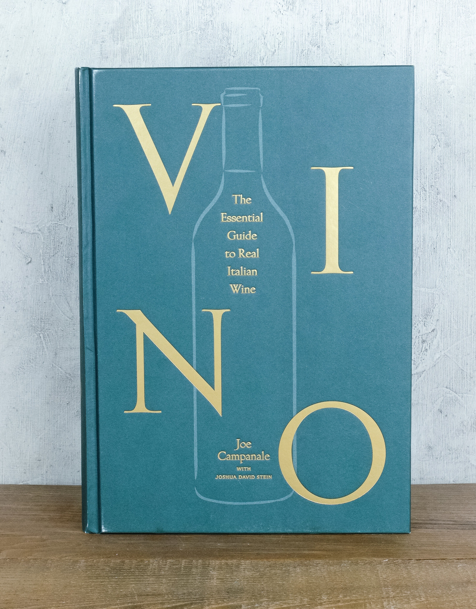 VINO: THE ESSENTIAL GUIDE TO REAL ITALIAN WINE