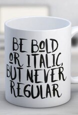 Be Bold Mug