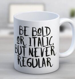 Be Bold Mug