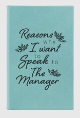 Reasons Speak to Manager Journal Teal