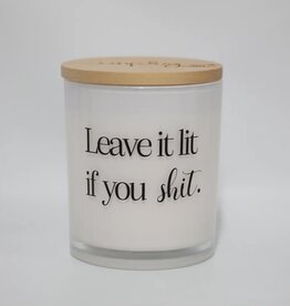 Leave It Lit If You Shit Candle