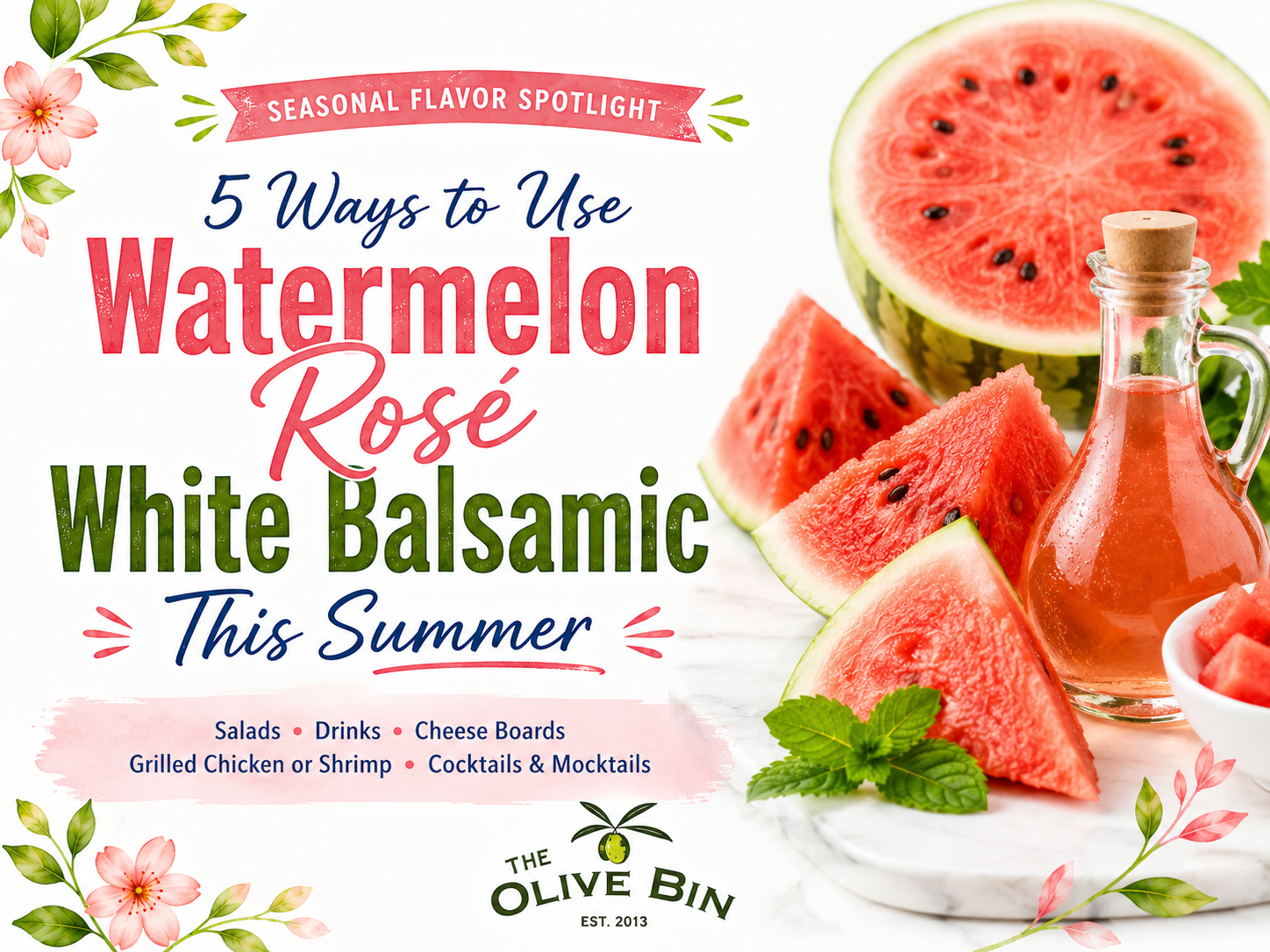 5 Ways to Use Watermelon Rosé White Balsamic This Summer