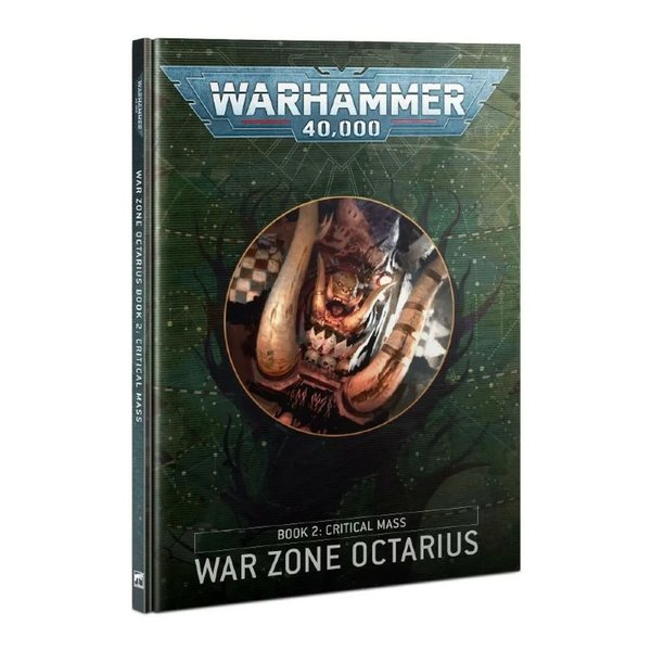 Warhammer 40,000 War Zone Octarius: Book 2 – Critical Mass