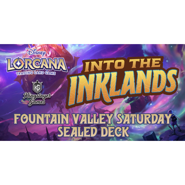 Event 2/24 Fountain Valley Lorcana: Into the Inklands Sealed Deck Event 12 PM