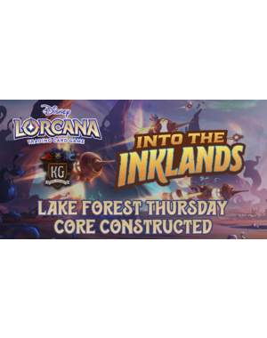 Disney Lorcana 4/25 Lake Forest Thursday Lorcana Core Constructed 615 PM