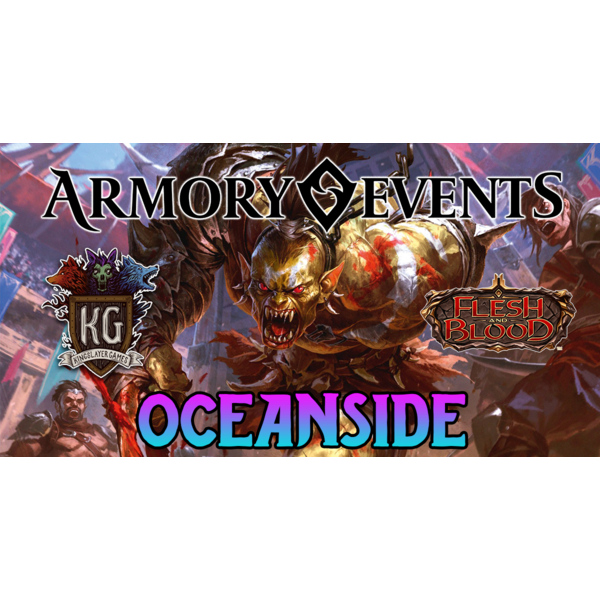 Flesh and Blood 5/13 Oceanside May 2024 Armory Event 2 Classic Constructed