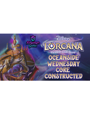 Disney Lorcana 5/01 Oceanside Wednesday Lorcana Core Constructed 6 PM