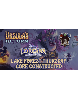 Disney Lorcana 5/30 Lake Forest Thursday Lorcana Core Constructed 615 PM