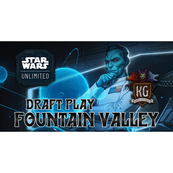 Star Wars: Unlimited 5/22 Fountain Valley Star Wars Unlimited: Spark of Rebellion Draft 630 PM