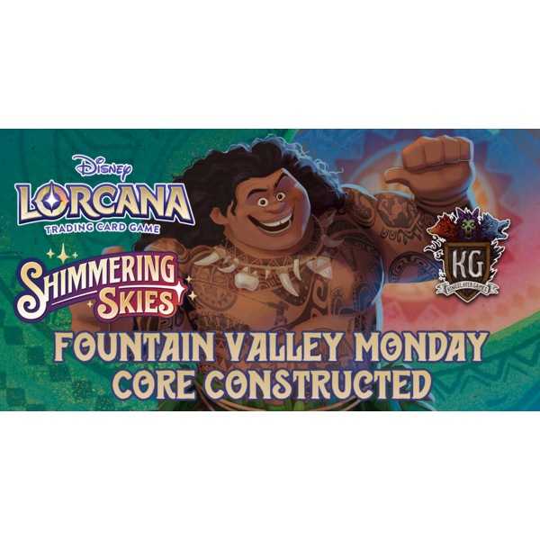 Disney Lorcana 9/16 Fountain Valley Monday Lorcana Core Constructed 630 PM