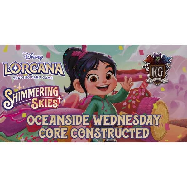 Disney Lorcana 9/18 Oceanside Wednesday Lorcana Core Constructed 6 PM