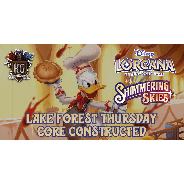 Disney Lorcana 9/19 Lake Forest Thursday Lorcana Core Constructed 615 PM