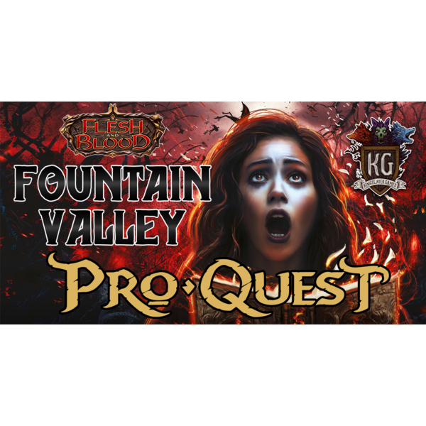 Flesh and Blood 10/13 Fountain Valley Flesh and Blood ProQuest: Europe Rosetta Booster Draft 10 AM