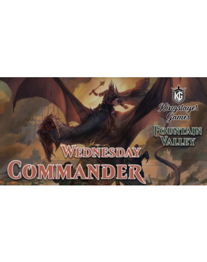 Magic: The Gathering 6/18/25 Fountain Valley Wednesday MTG Commander Slay Pass 7 PM