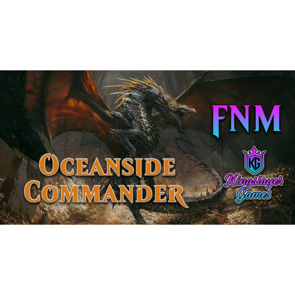 Magic: The Gathering 7/11/25 Oceanside FNM MTG Commander Slay Pass 630 PM