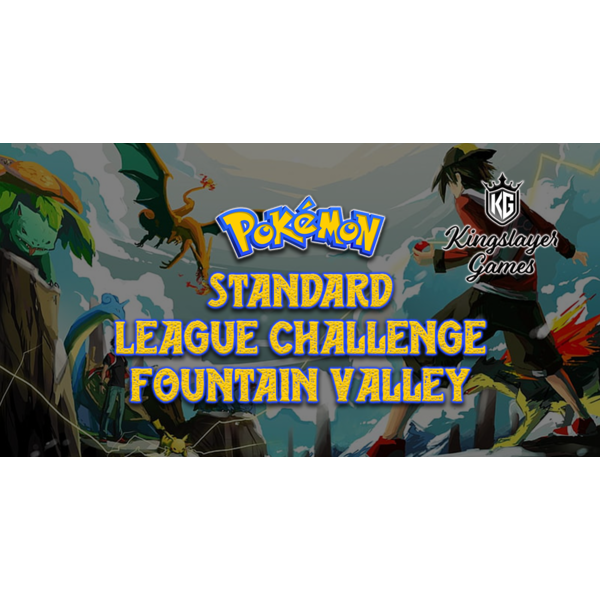 Pokemon 7/29/25 Fountain Valley Pokemon Standard League Challenge 6:30 PM