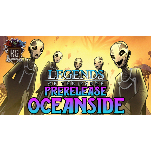 Star Wars: Unlimited 7/5/25 Oceanside Star Wars Unlimited: Legends of the Force Prerelease Saturday 11 AM