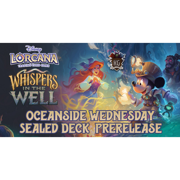 Disney Lorcana 11/12/25 Oceanside Lorcana Whispers in the Well Sealed Deck Prerelease Event Wednesday 6 PM
