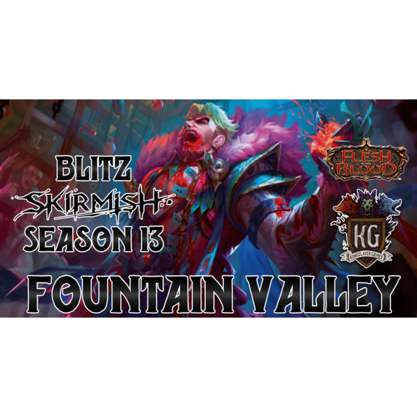 Flesh and Blood 11/29/25 Fountain Valley Flesh and Blood Skirmish Season 13 Blitz Saturday 11 AM