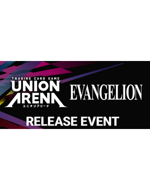 Bandai 1/24/26 Fountain Valley Union Arena Evangelion: New Theatrical Edition Release Event Saturday 3 PM