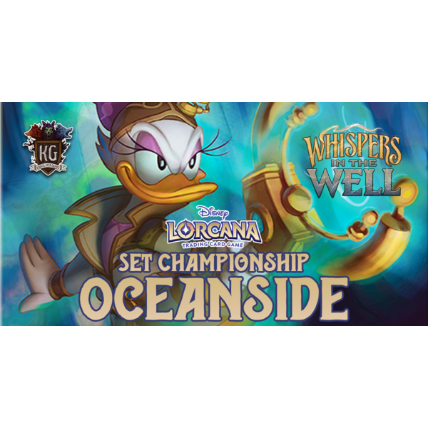 Disney Lorcana 1/24/26 Oceanside Lorcana Whispers in the Well Set Championship Saturday 11 AM