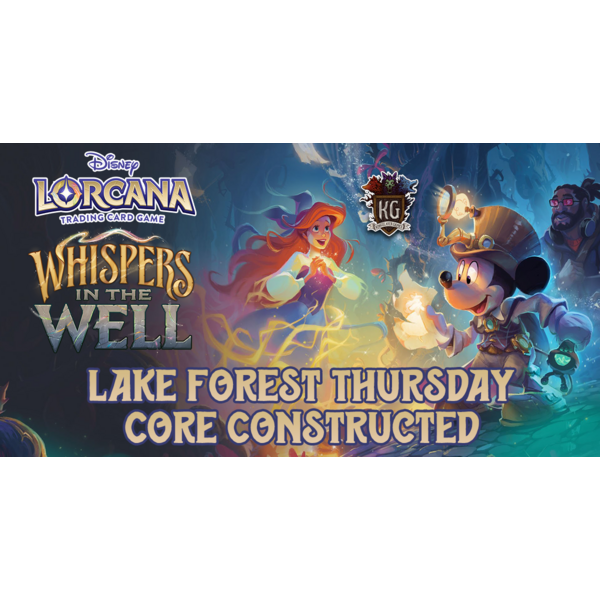 Disney Lorcana 1/22/26 Lake Forest Lorcana Core Constructed Thursday 630 PM