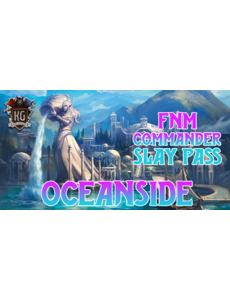 Magic: The Gathering 1/02/26 Oceanside MTG FNM Commander Slay Pass Friday 630 PM