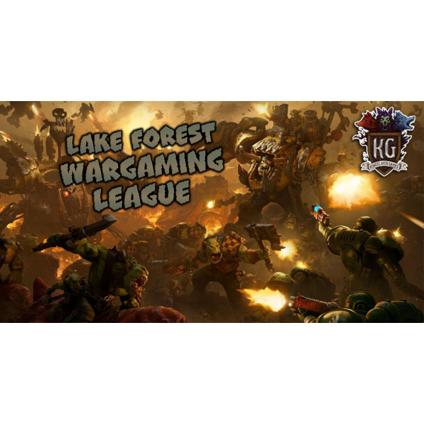 Warhammer Kingslayer Games Lake Forest Wargaming League Season 1 2026