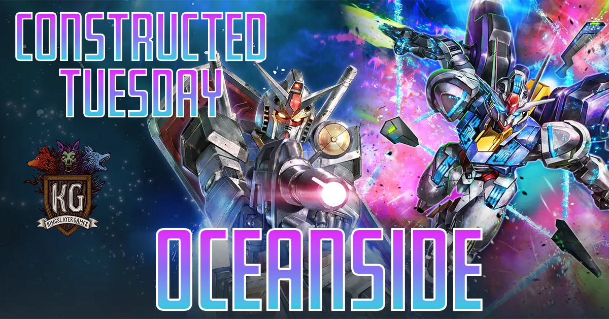 2/10/26 Oceanside Gundam Constructed Tuesday 630 PM - Kingslayer Games